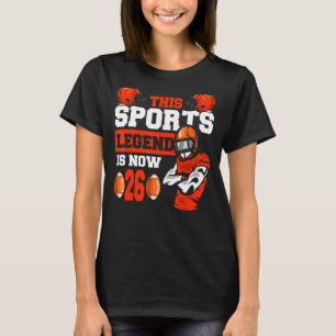 Diese sportliche Legende ist jetzt 26, Rugby Spiel T-Shirt