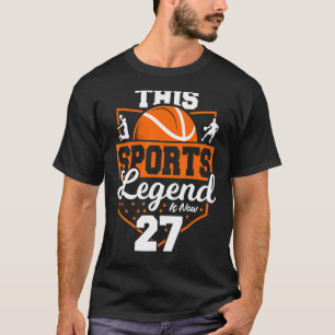 Diese sportliche Legende ist jetzt 27 Basketball S T-Shirt