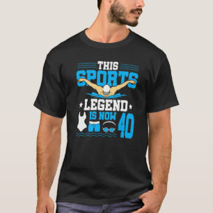 Diese sportliche Legende ist jetzt 40 Schwimmer 40 T-Shirt