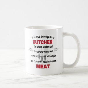   Diese Tasse gehört einem Metzger. Butcher-Gesch