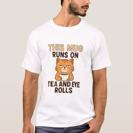 Diese Tasse läuft mit Tee und Augenrollen – Lustig