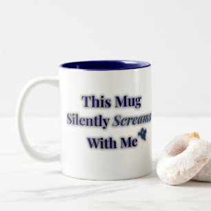 Diese Tasse schreit still mit mir – Lustige Angst