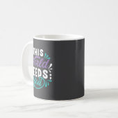 Diese Welt braucht dich  Kaffeetasse (Vorderseite Links)