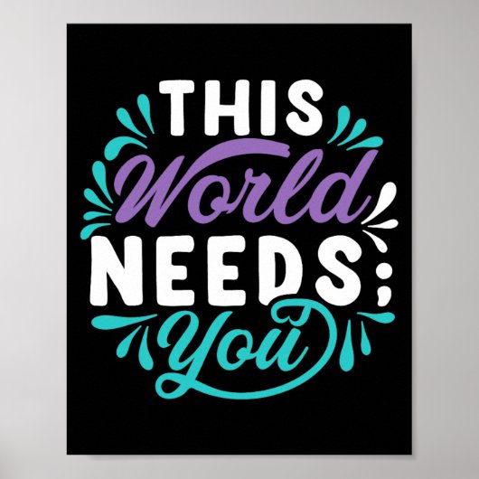 Diese Welt braucht dich Premium Tri-Blend Design Poster (Vorne)