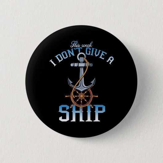 diese Woche gebe ich kein Schiff Button (Vorderseite)