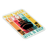 Diese Woche gebe ich kein Schiff Magnet (Rechte Seite)