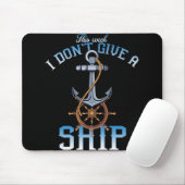 diese Woche gebe ich kein Schiff Mousepad (Mit Mouse)