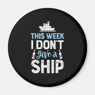 Diese Woche gebe ich keine Schifffahrt Reisen Urla Magnet