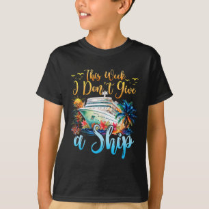 Diese Woche ist mir ein Schiff-Kreuzfahrt-Urlaub e T-Shirt