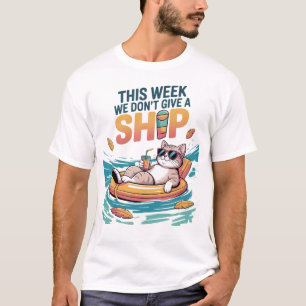 Diese Woche schenken wir keine Schiffskatze Lustig T-Shirt