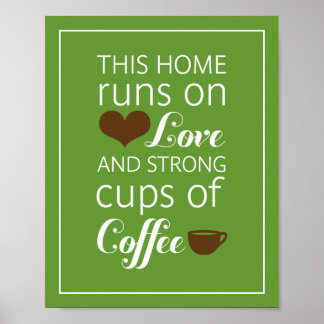 Diese Zuhause läuft auf der Liebe und ist eine gro Poster