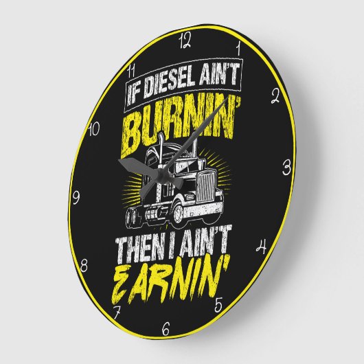 Diesel Burnin', Money Earnin''" LKW Große Wanduhr (Winkel)
