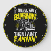 Diesel Burnin', Money Earnin''" LKW Große Wanduhr (Vorderseite)
