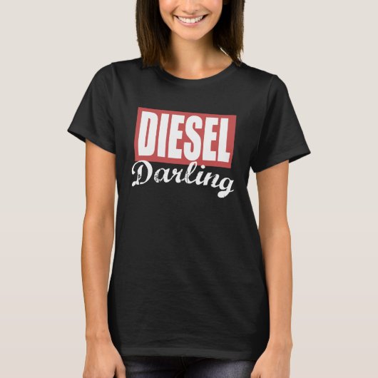 Diesel Darling Ladys Diesel Truck Dirty Diesel T-Shirt (Vorderseite)