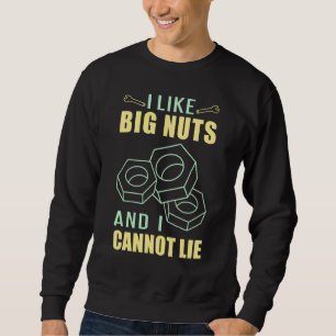 Diesel Mechanic Car Fixierung I like Big Nuts Auto Sweatshirt