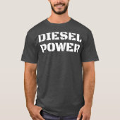 Diesel Power Big Text Turbo Diesel LKW Roll T-Shirt (Vorderseite)