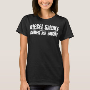 Diesel Rauch macht mich kaputt - Funny Diesel Mech T-Shirt