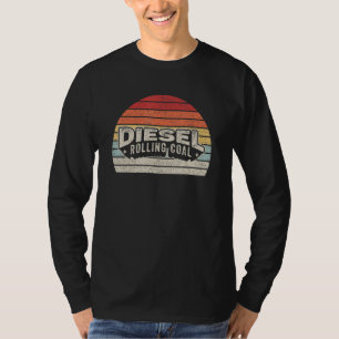 Diesel Rolling Coal Retro Funny Diesel Motor stirb T-Shirt