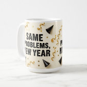 Dieselben Probleme, neues Jahr Kaffeetasse (Vorderseite Links)