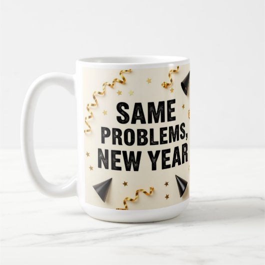 Dieselben Probleme, neues Jahr Kaffeetasse (Links)