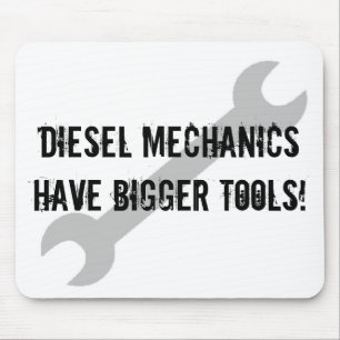 Dieselmechaniker haben größere Werkzeuge! Mousepad