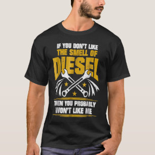 Dieselmechaniker mögen den Geruch nicht T-Shirt