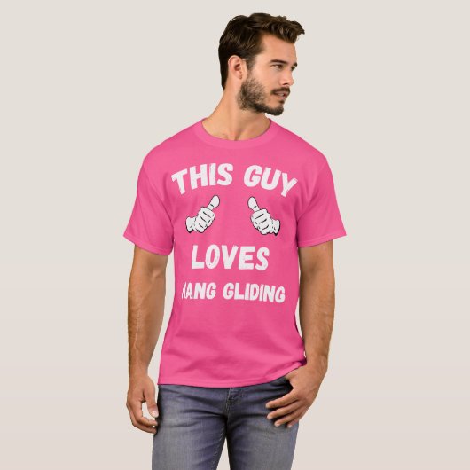 Diesen Typ Lieben Hang Gliding T-Shirt (Vorne ganz)