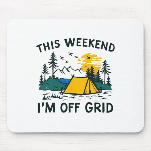 Diesen Wochenende bin ich Off Grid Lustig Camping Mousepad (Vorne)