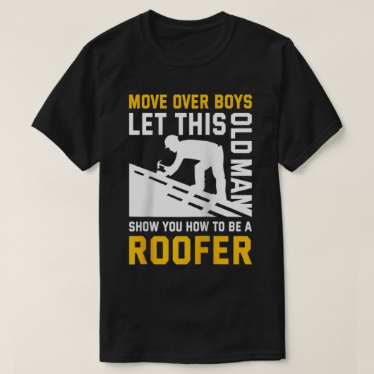 Dieser alte Mann lasse dir, wie man ein Dachdecker T-Shirt (Design vorne)