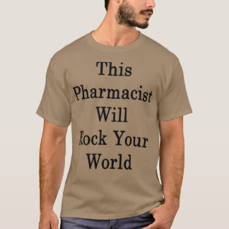 Dieser Apotheker wird Ihre Welt erleben 1 T-Shirt