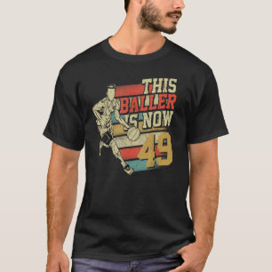 Dieser Baller ist jetzt 49 niedliche 49. Geburtsta T-Shirt