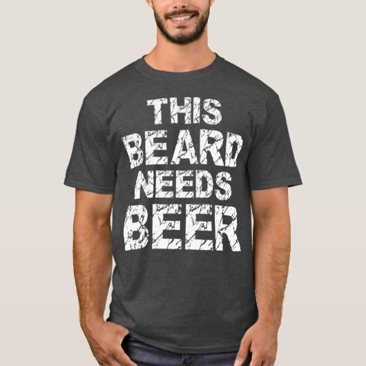 Dieser Bart braucht ein Geschenk für den Bierspieß T-Shirt (Vorderseite)