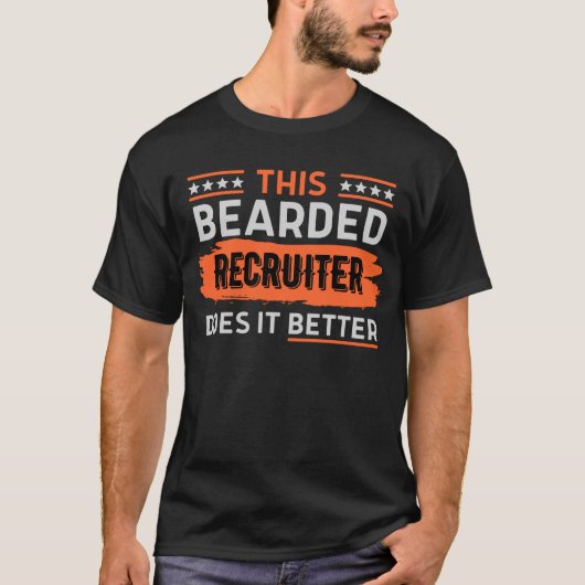 Dieser bärtige Recruiter macht es besser T-Shirt (Vorderseite)
