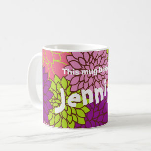 Dieser Becher gehört .. Ihr Name .. Fette Blumenmu Kaffeetasse