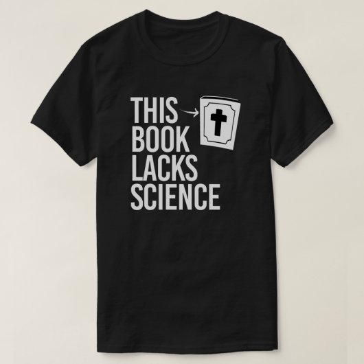 Dieser Bibel fehlt es an Wissenschaft T-Shirt (Design vorne)