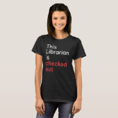 Dieser Bibliothekar wird ausgecheckt T-Shirt (Vorne ganz)