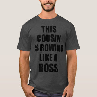 Dieser Cousin rudert wie ein Boss-Funny-Geschenk T-Shirt