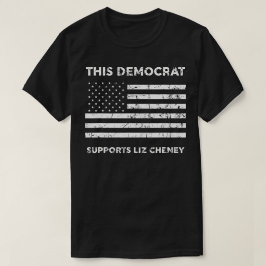 Dieser Demokrat unterstützt Liz Cheney T-Shirt (Design vorne)