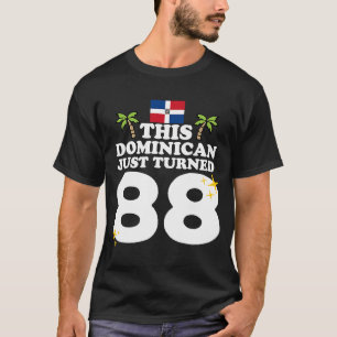 Dieser Dominikaner gerade gewann 88 Dominicano 88. T-Shirt