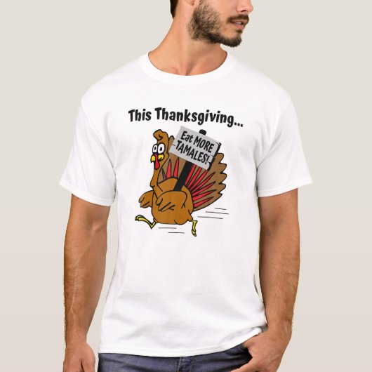 Dieser Erntedank aß mehr Tamales Türkei läuft T-Shirt (Vorderseite)