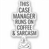 Dieser Fallmanager läuft auf Kaffee und Sarcasm Aufkleber (Vorderseite)