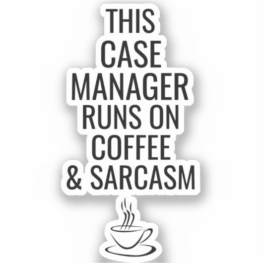 Dieser Fallmanager läuft auf Kaffee und Sarcasm Aufkleber (Vorderseite)