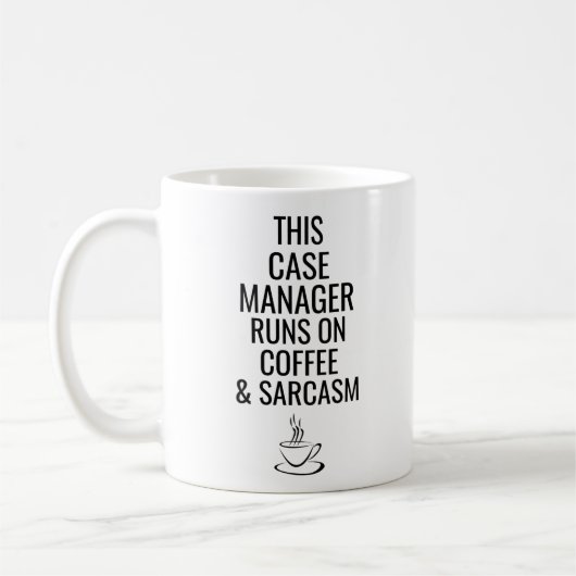 Dieser Fallmanager läuft auf Kaffee und Sarcasm Kaffeetasse (Links)