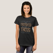 Dieser Feuerwehrmann wird für tacos Profession ca T-Shirt (Vorne ganz)