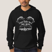 Dieser Fisch war so groß Hoodie (Vorderseite)