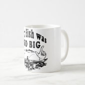 Dieser Fisch war so groß Kaffeetasse (VorderseiteRechts)