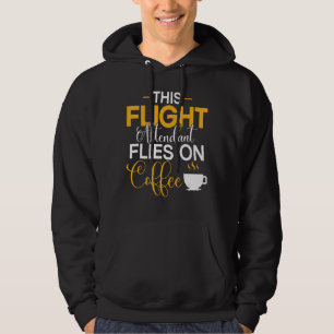 Dieser Flugbegleiter fliegt auf dem Kaffeeflug nac Hoodie