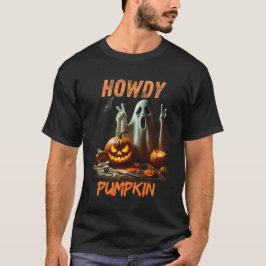 Dieser Geist hat etwas zu sagen... HOWDY PUMPKIN! T-Shirt