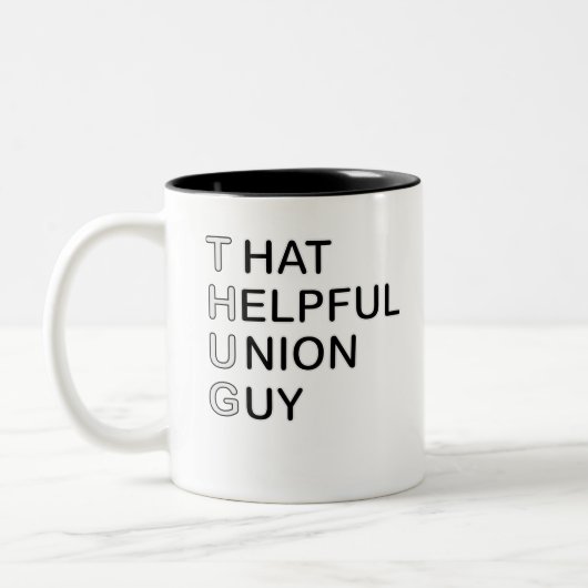 Dieser hilfreiche Gewerkschaft-Typ (THUG) Zweifarbige Tasse (Links)