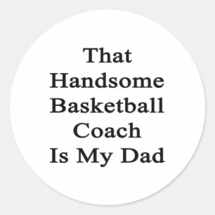 Dieser hübsche Basketballtrainer ist mein Vater Runder Aufkleber